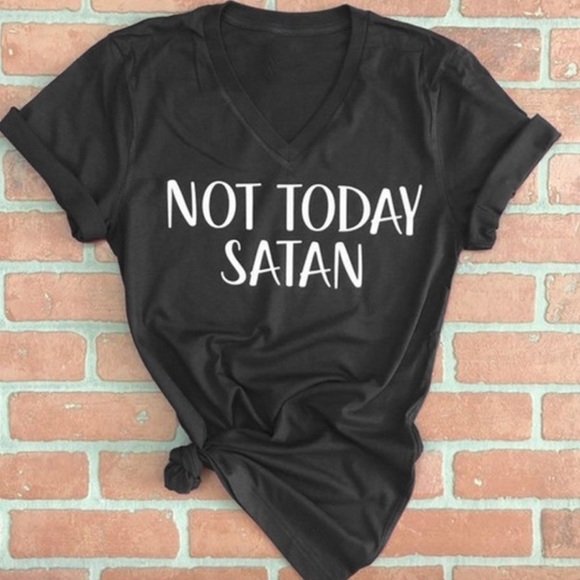 Tops - Not today Satan t-shirt Tops - Not today Satan t-shirt